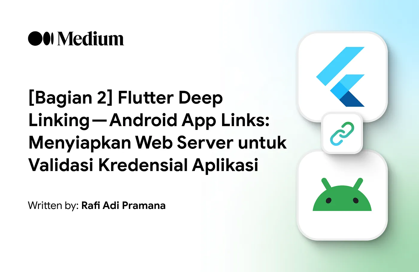 [Bagian 2] Flutter Deep Linking — Android App Links: Menyiapkan Web Server untuk Validasi Kredensial Aplikasi